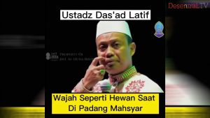 USTADZ DAS’AD : BANYAK PEJABAT BERWAJAH HEWAN?