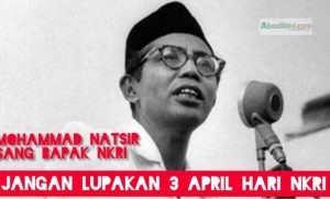 JANGAN LUPAKAN 3 APRIL, HARI NKRI!