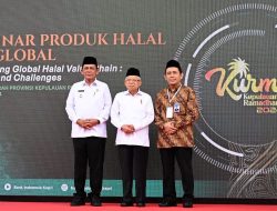 KH. Ma’ ruf Amin: Paparkan Tiga Langkah Strategis Kembangkan Ekosistem Rantai Nilai Halal